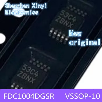 Naujas originalus FDC1004DGSR FDC1004DGST FDC1004 ZBNX VSSOP-10 4-kanalų capacitive skaitmeninis keitiklis