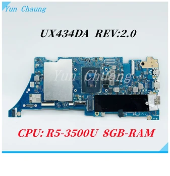 UX434DA Mainboard REV:2.0 ASUS ZenBook 14 UX434DA UX434D UX434 Nešiojamojo kompiuterio pagrindinę Plokštę Su R5-3500U CPU, 8GB-RAM 100% bandymo darbai