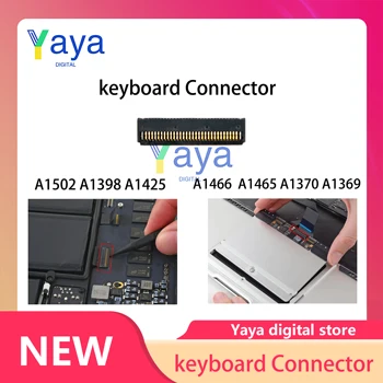 Už A1502 A1398 plokštė klaviatūros sąsaja A1466 A1465 jutiklinės klaviatūros sąsaja pagrindinės plokštės jungtis